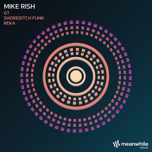 Mike rish - GT _ Shoreditch Funk _ Reka [MW046]